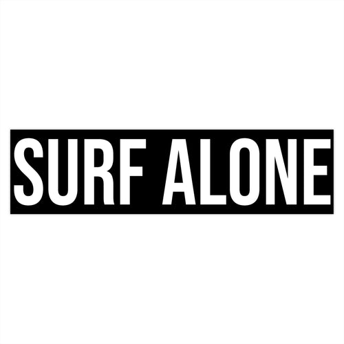 'SURF ALONE' Bumper Sticker