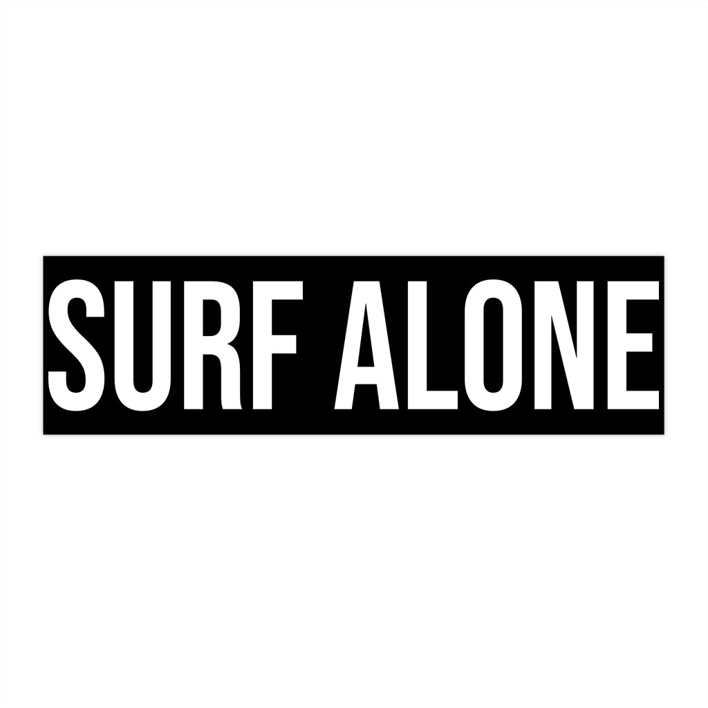 'SURF ALONE' Bumper Sticker